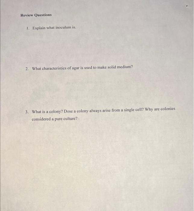 Solved 1. Explain what inoculum is. 2. What characteristics
