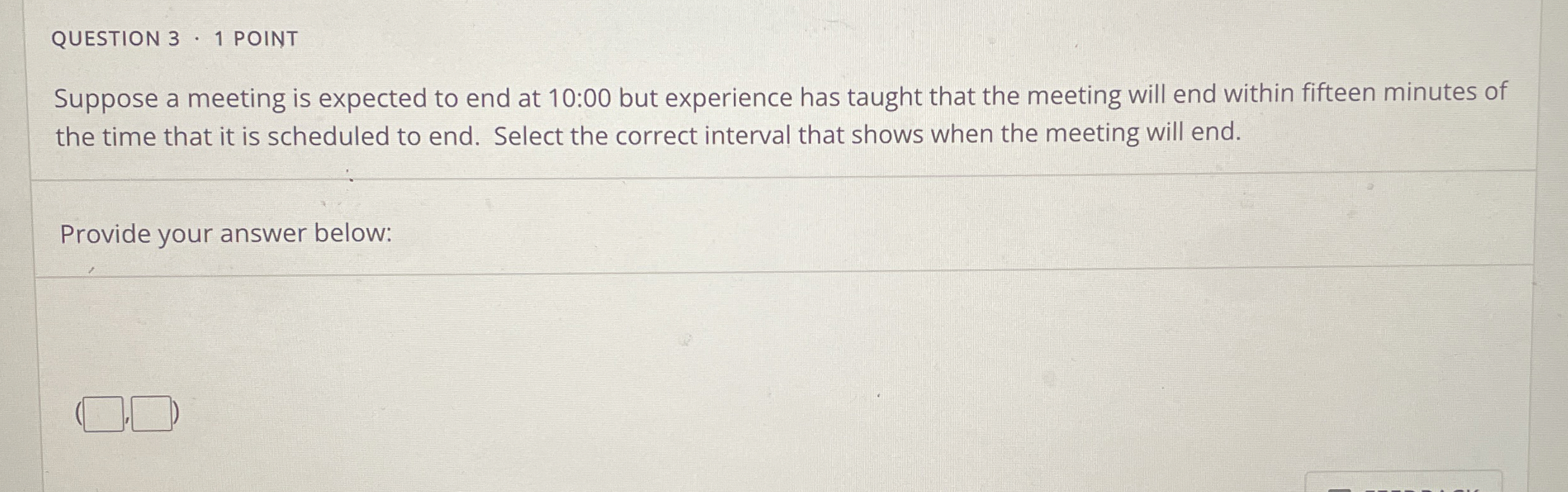 Solved QUESTION 3 * 1 ﻿POINTSuppose a meeting is expected to | Chegg.com