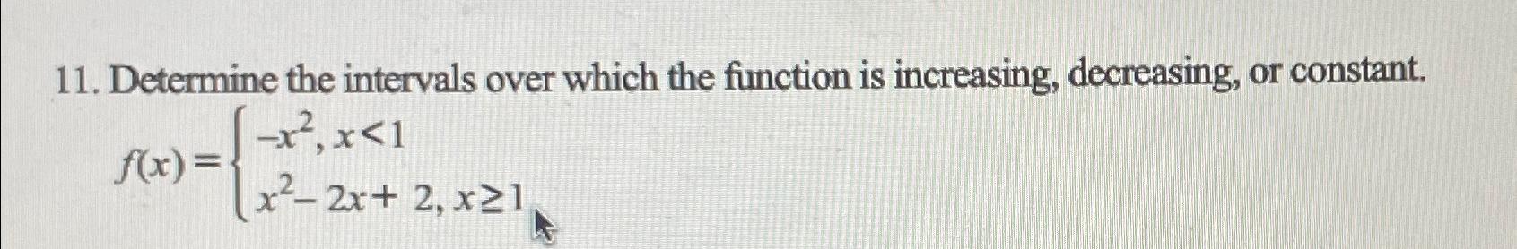 Solved Determine the intervals over which the function is | Chegg.com
