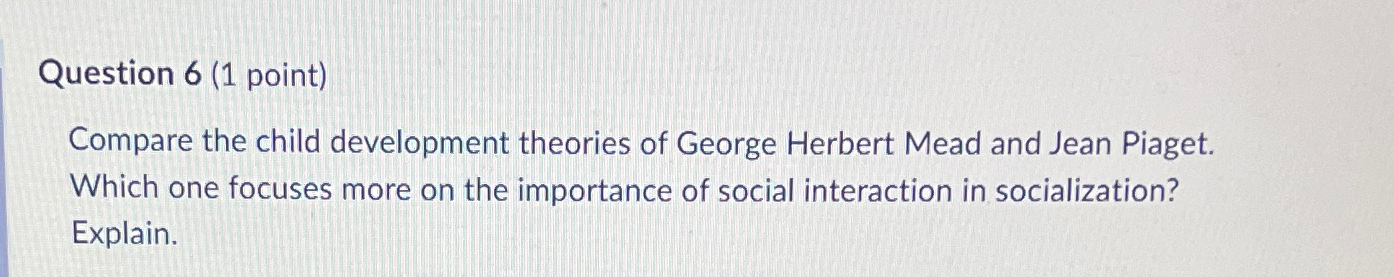 Solved Question 6 1 point Compare the child development Chegg