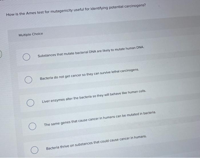 Solved Help In the Ames test, why were rat liver enzymes