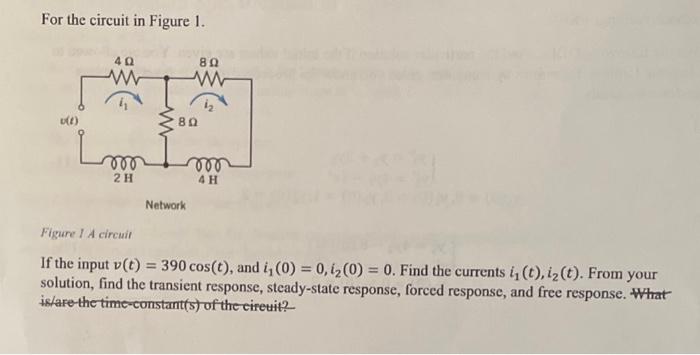 Solved For the circuit in Figure 1. Figure I A circuir If | Chegg.com