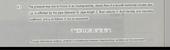 Solved The pressure loss due to friction in an | Chegg.com