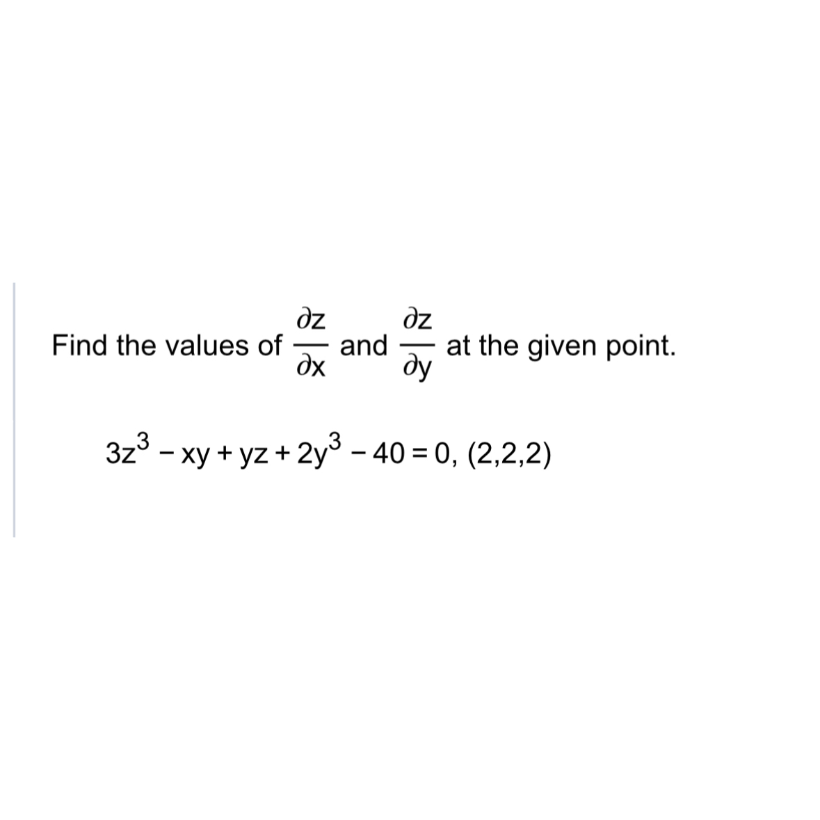 Solved Find The Values Of Delzdelx ﻿and Delzdely ﻿at The