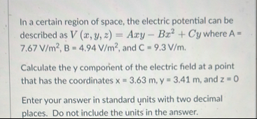 Solved In a certain region of space, the electric potential | Chegg.com
