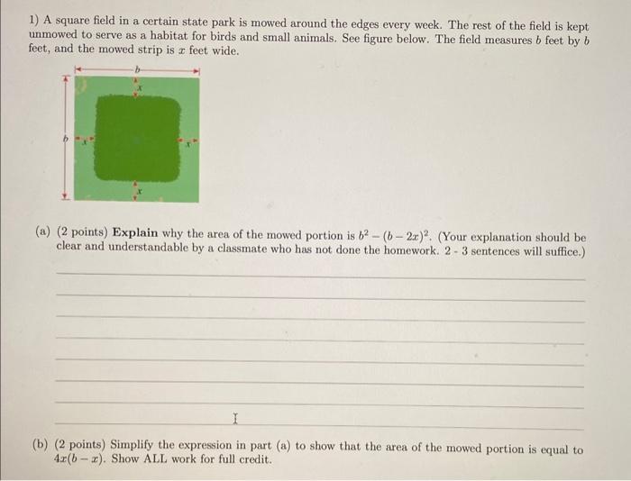 Solved 1) A square field in a certain state park is mowed | Chegg.com