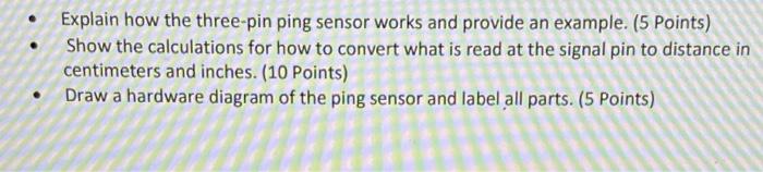 Solved Explain how the three-pin ping sensor works and | Chegg.com