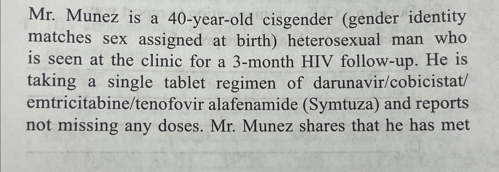 Solved Mr. ﻿Munez is a 40 -year-old cisgender (gender | Chegg.com