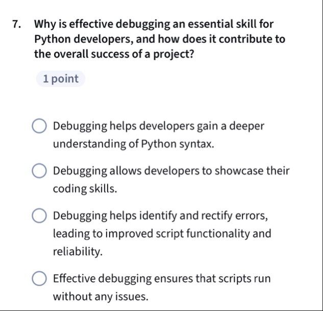 Solved Why is effective debugging an essential skill for | Chegg.com