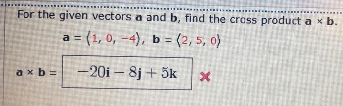 Solved For The Given Vectors A And B, Find The Cross Product | Chegg.com