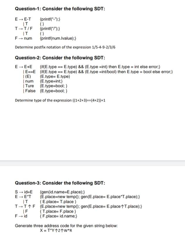 Solved Question-1: Consider the following SDT: E → E-T | Chegg.com