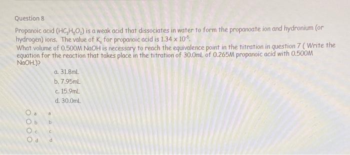 Solved Question 8 Propanoic acid (HCH,0.) is a weak acid | Chegg.com