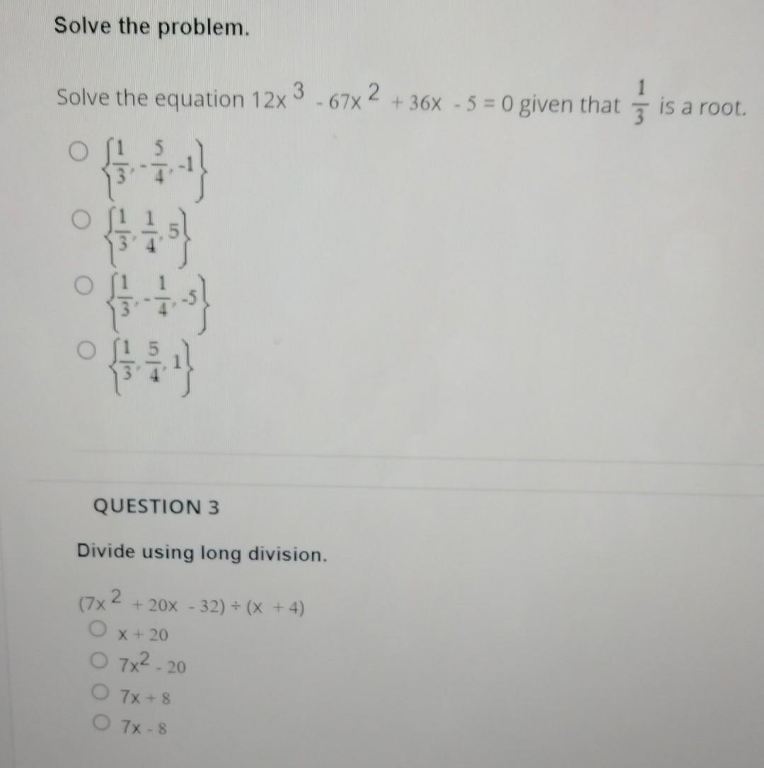 Solved Solve The Equation 12x3−67x2+36x−5=0 Given That 31 Is | Chegg.com