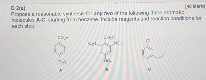 Solved Q 2(a) Propose A Reasonable Synthesis For Any Two Of | Chegg.com