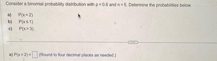 Solved Consider a binomial probability distribution with | Chegg.com