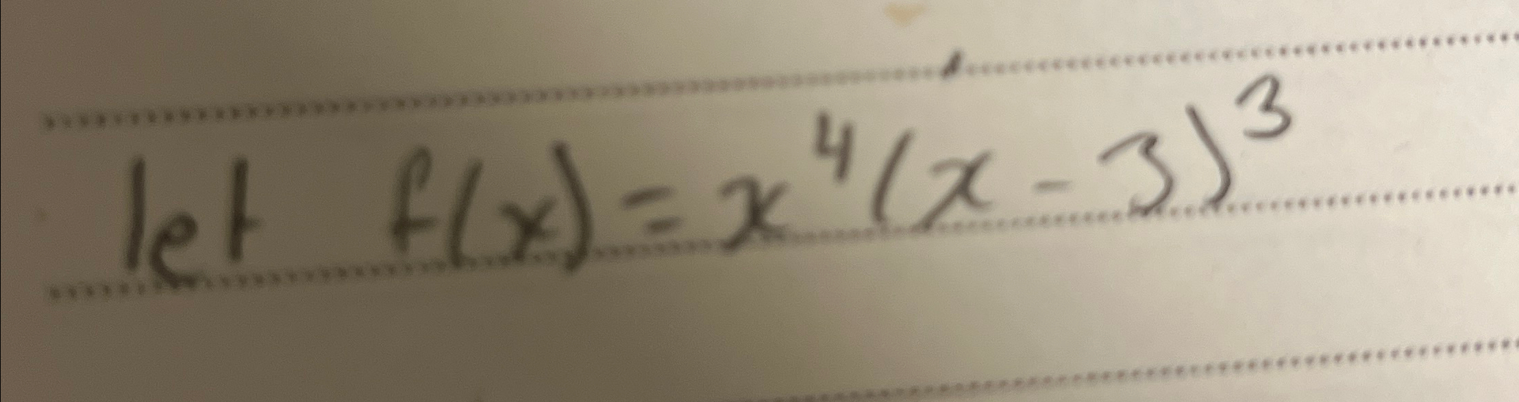 Solved let f(x)=x4(x-3)3 ﻿Find the friticsl numbers of tge | Chegg.com