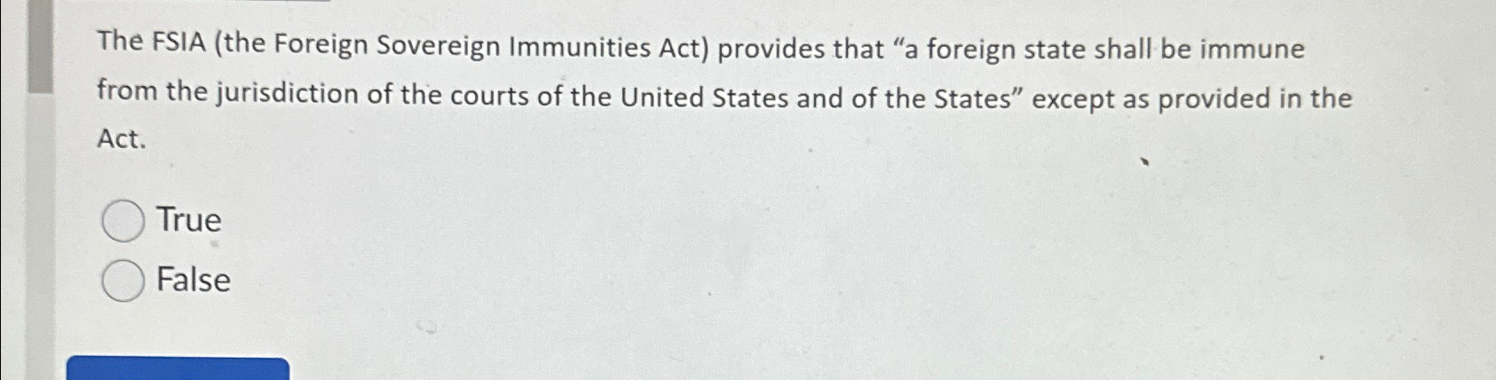 Solved The FSIA (the Foreign Sovereign Immunities Act) | Chegg.com
