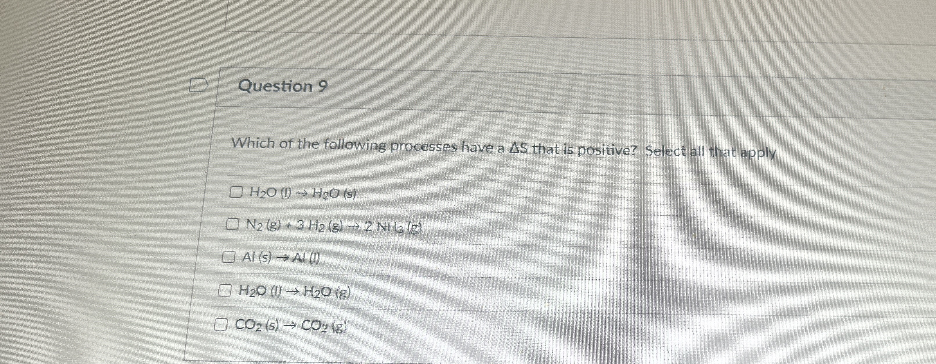 Solved Question 9Which of the following processes have a ΔS | Chegg.com