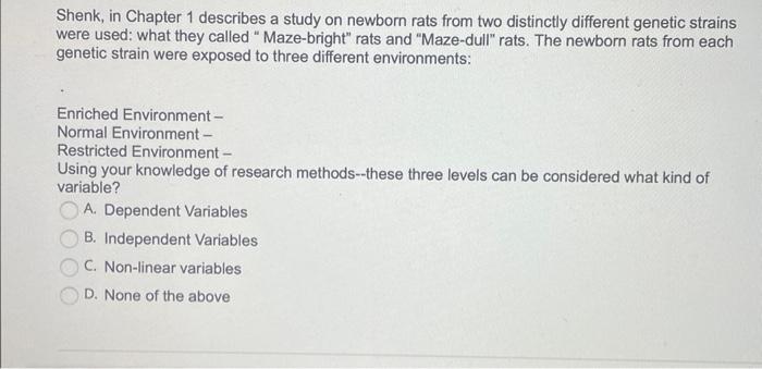 Solved Shenk, in Chapter 1 describes a study on newborn rats | Chegg.com