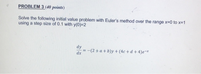 Solved PROBLEM 3 (40 points) Solve the following initial | Chegg.com