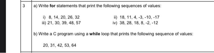 Solved 3 a) Write for statements that print the following | Chegg.com
