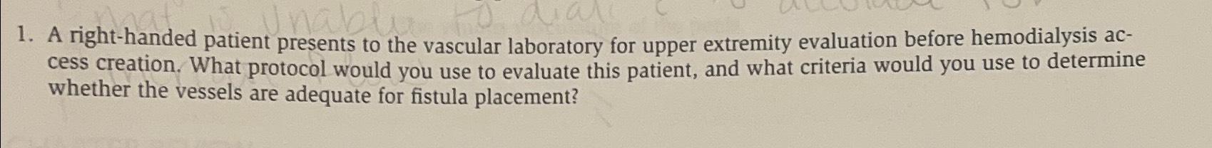 Solved A right-handed patient presents to the vascular | Chegg.com