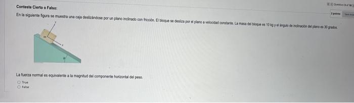 La fuerza nomal es equivaiente a la magritus del componente horizonts del pesa.