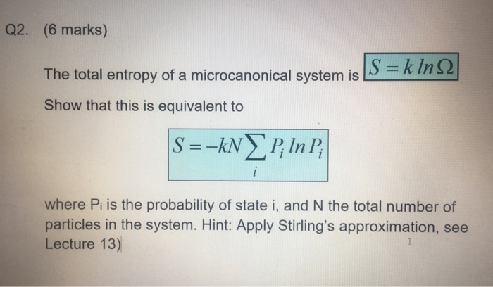 Solved Q2. (6 marks) IS = k In 22 The total entropy of a | Chegg.com
