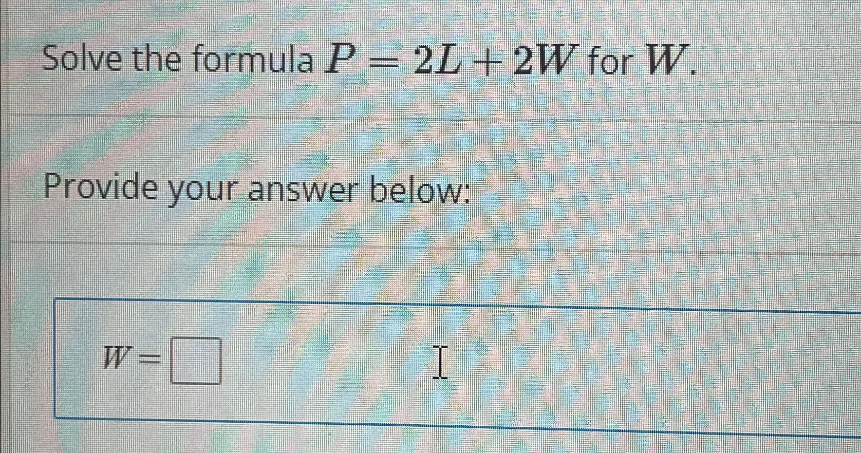 Solve The Formula P 2l 2w