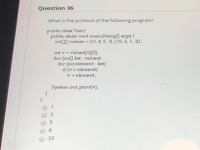 Solved Question 36 What Is The Printout Of The Following | Chegg.com