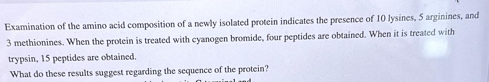 Solved Examination of the amino acid composition of a newly | Chegg.com