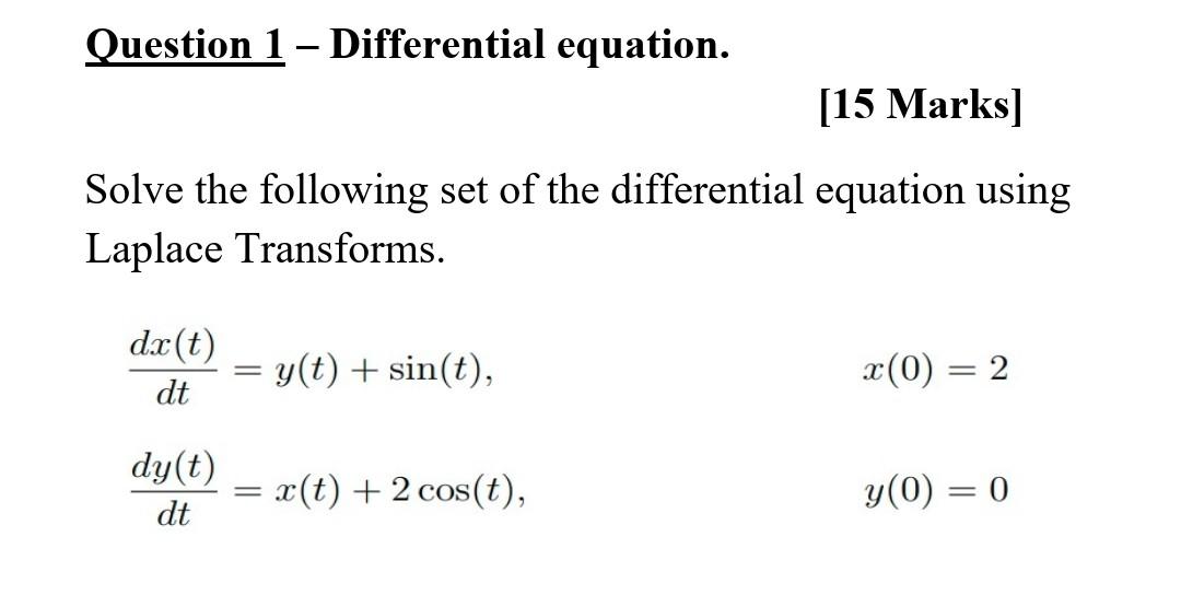 Solved Question 1 - Differential equation. [15 Marks] Solve | Chegg.com