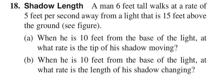 A man 6 feet tall walks at a rate of 5 feet per second away from a