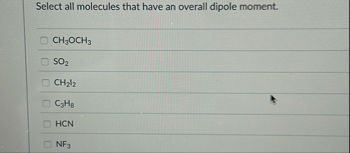 Solved Select all molecules that have an overall dipole | Chegg.com