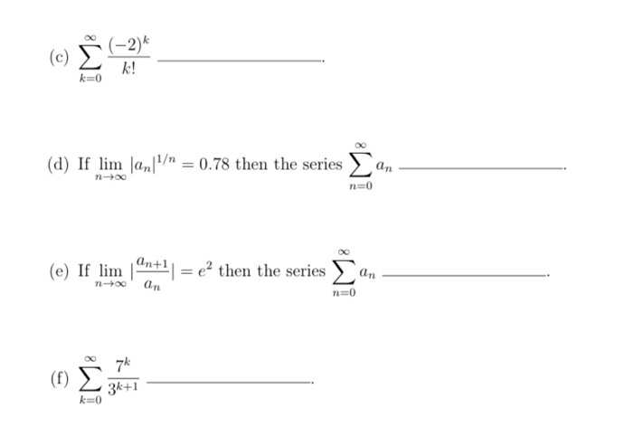 Solved C I 2 K K 0 D If Lim An 1 N 0 78 Then T Chegg Com
