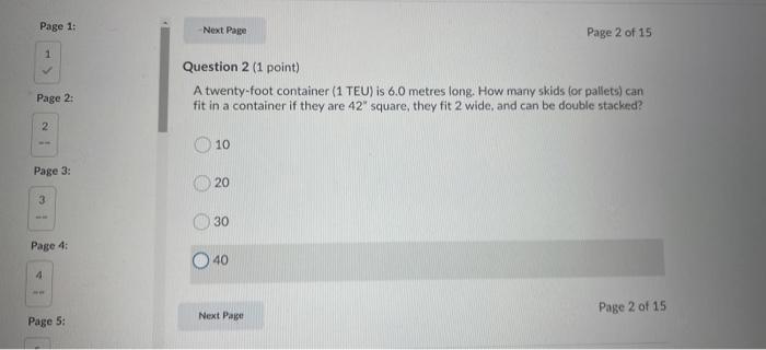 Solved Page 1: Next Page Page 2 of 15 1 Question 2 (1 point) | Chegg.com