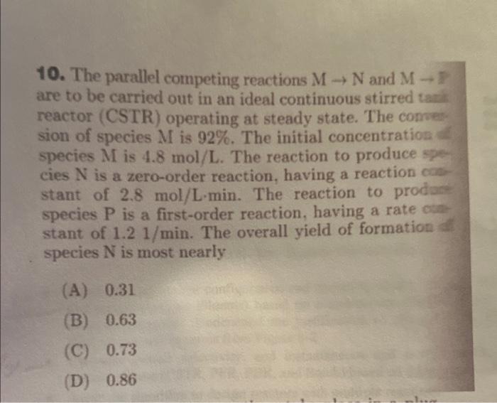 [Solved]: 10. The parallel competing reactions ( mathrm{M