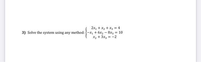 Solved 3) Solve the system using any method: | Chegg.com