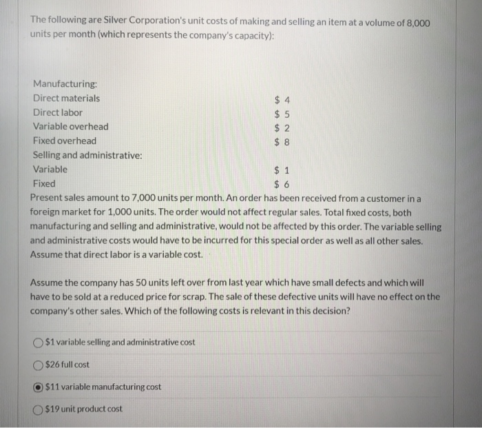 Solved The following are Silver Corporation's unit costs of