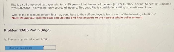 Solved Rita Is A Self-employed Taxpayer Who Turns 39 Years | Chegg.com