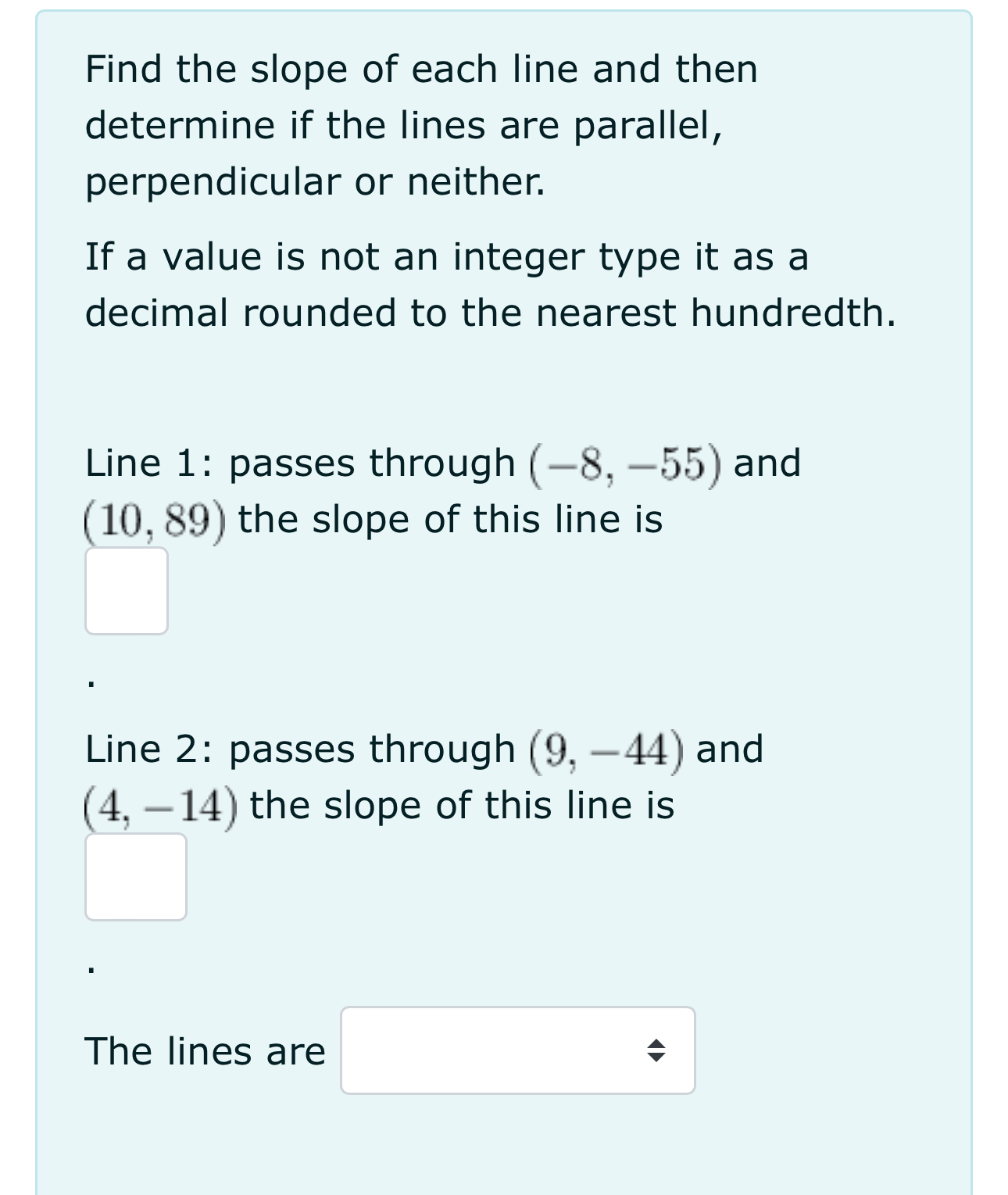Solved Find the slope of each line and then determine if the | Chegg.com