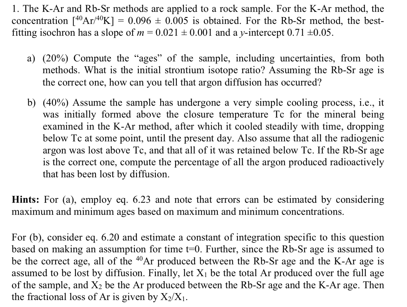 Solved The K-Ar ﻿and Rb-Sr ﻿methods are applied to a rock | Chegg.com