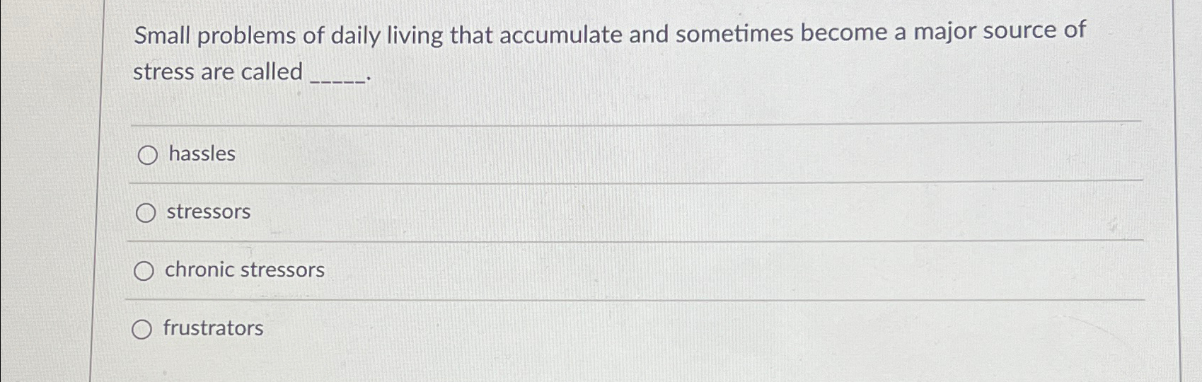 Solved Small problems of daily living that accumulate and | Chegg.com