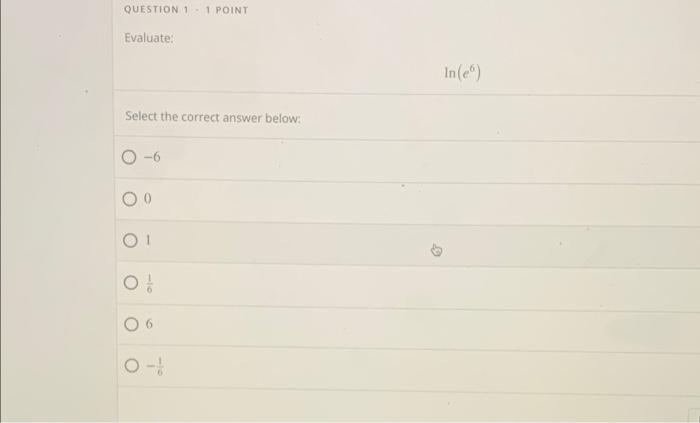 Solved QUESTION 1 - 1 POINT Evaluate: In(e) Select the | Chegg.com