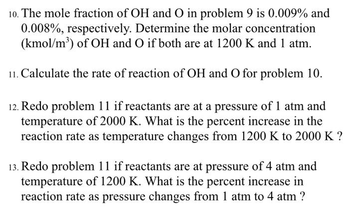 Solved 10. The mole fraction of OH and O in problem 9 is | Chegg.com