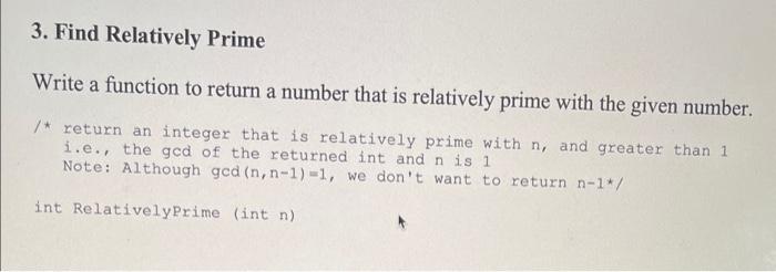 Solved 3. Find Relatively Prime Write a function to return a | Chegg.com