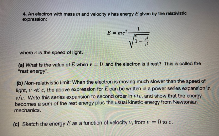 Solved 4. An electron with mass m and velocity v has energy | Chegg.com