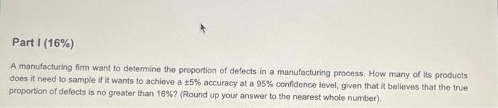 Solved A manufacturing firm want to determine the proportion | Chegg.com