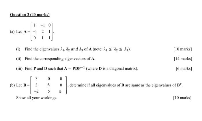 Solved (a) Let A=⎣⎡1−10−121011⎦⎤ (i) Find The Eigenvalues | Chegg.com