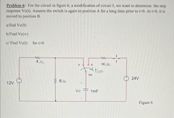 Solved Problem 6: For The Circuit In Figure 6, A | Chegg.com